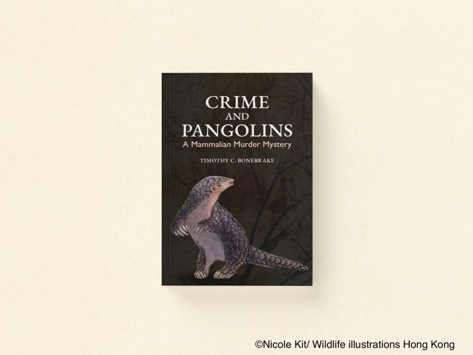Book Cover: Crime and Pangolins- A Mammalian Murder&nbsp;Mystery